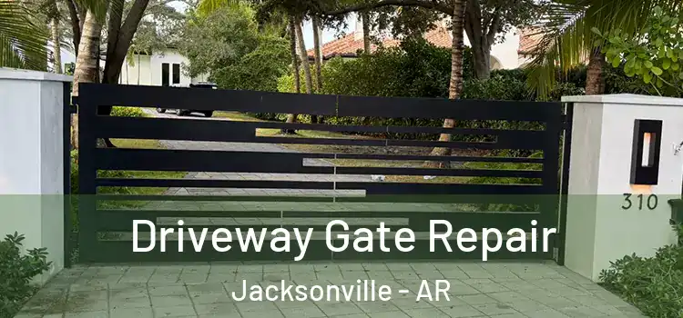 Driveway Gate Repair Jacksonville - AR