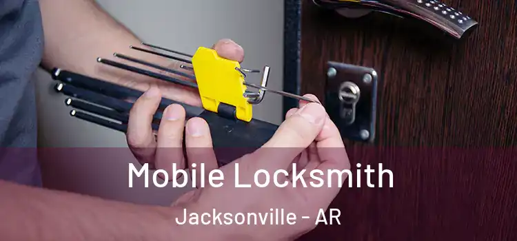  Mobile Locksmith Jacksonville - AR