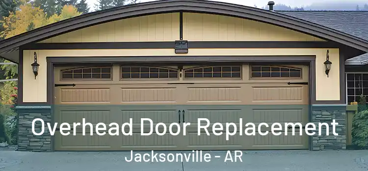  Overhead Door Replacement Jacksonville - AR